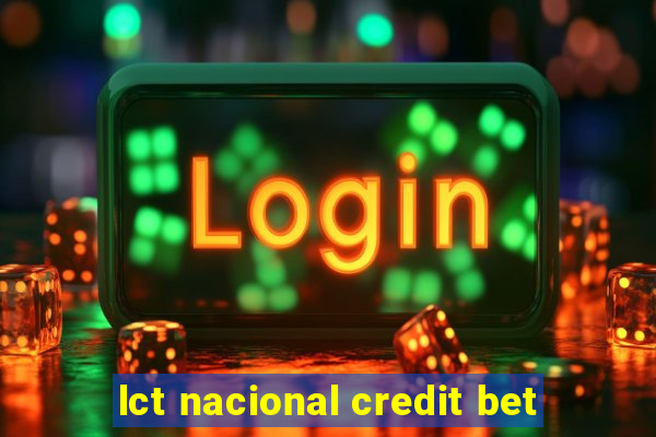 lct nacional credit bet